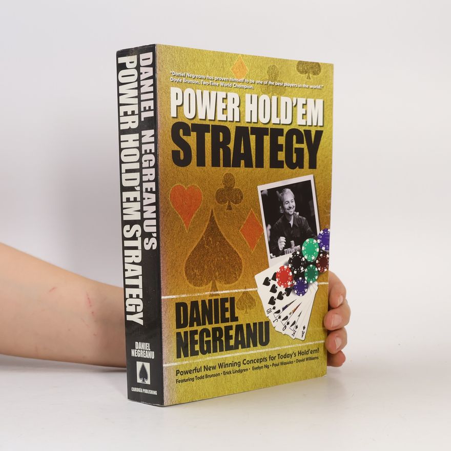 Daniel Negreanu Power Hold'em Strategy