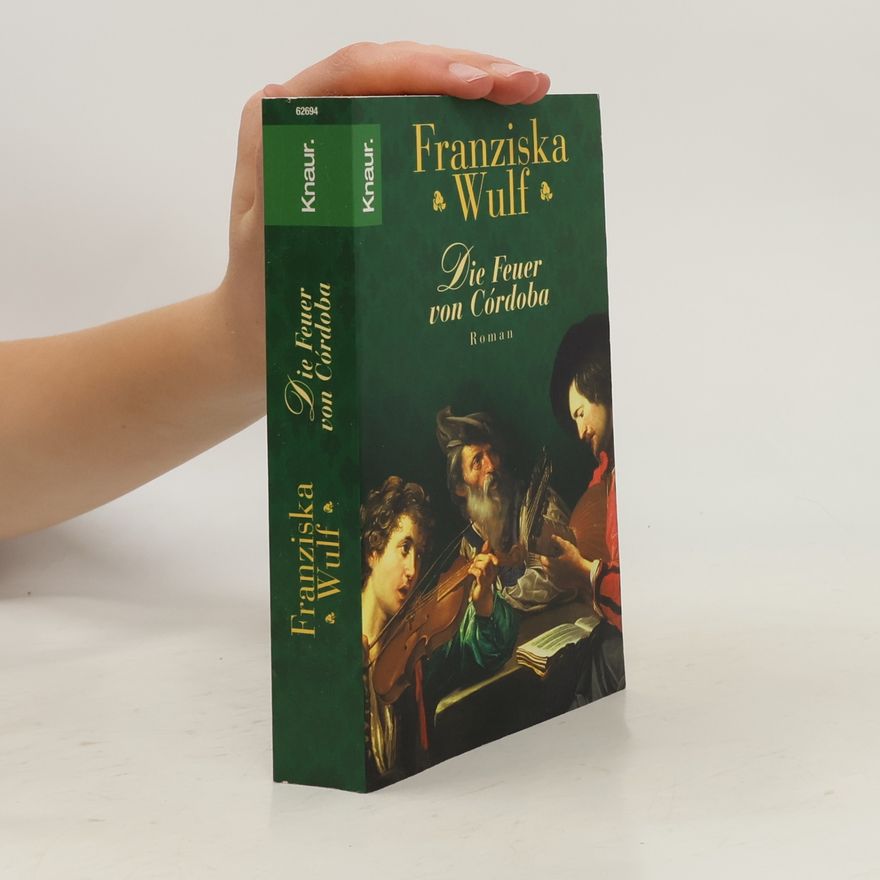 Franziska Wulf Die Feuer von Córdoba