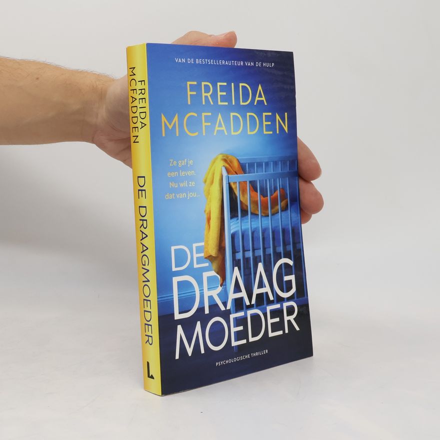 Freida McFadden De draagmoeder (special Vriendenloterij): Ze gaf je een leven. Nu wil ze dat van jou. - Psychologische thriller