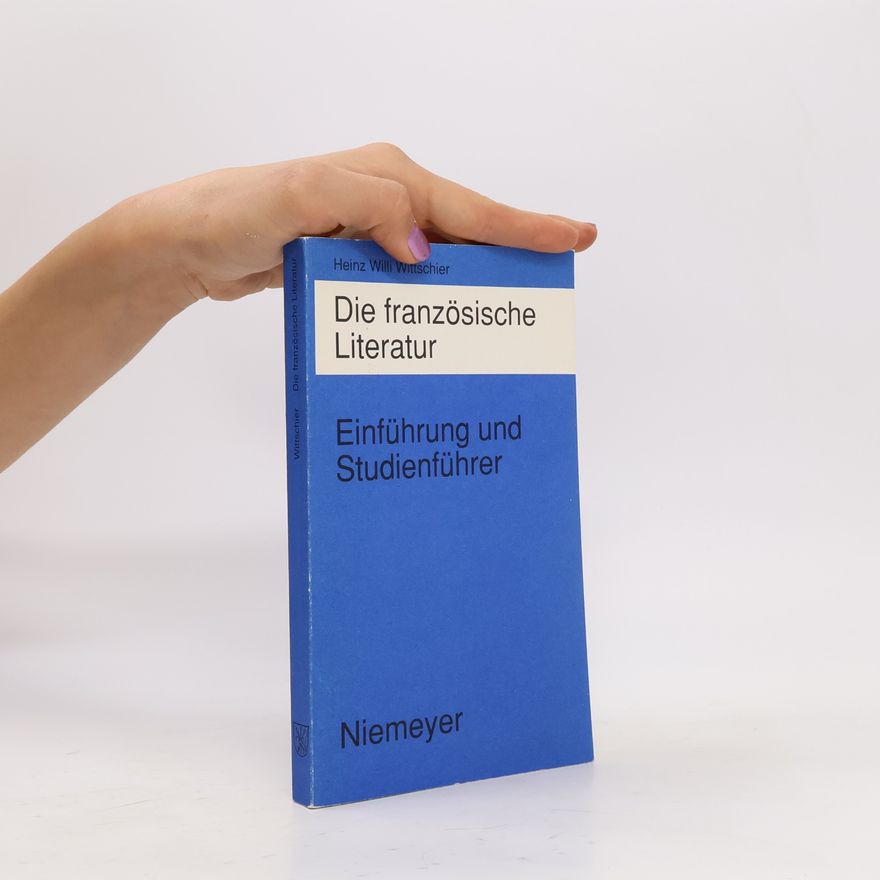Heinz Willi Wittschier Die französische Literatur