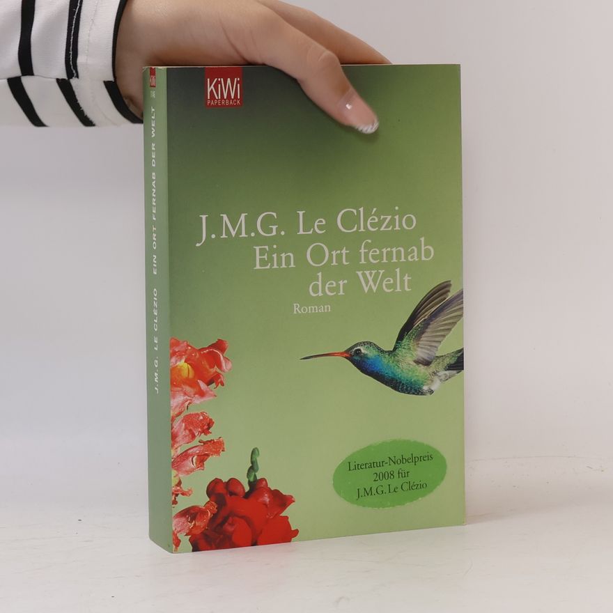 J. M. G Clézio Ein Ort fernab der Welt