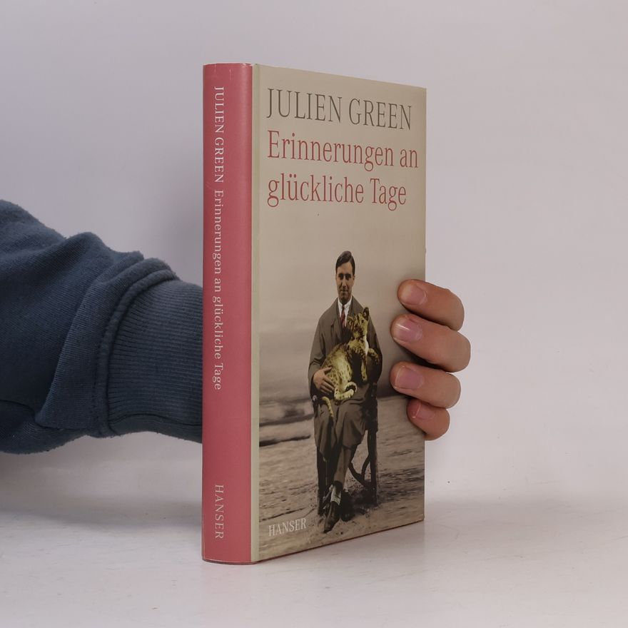 Julien Green Erinnerungen an glückliche Tage