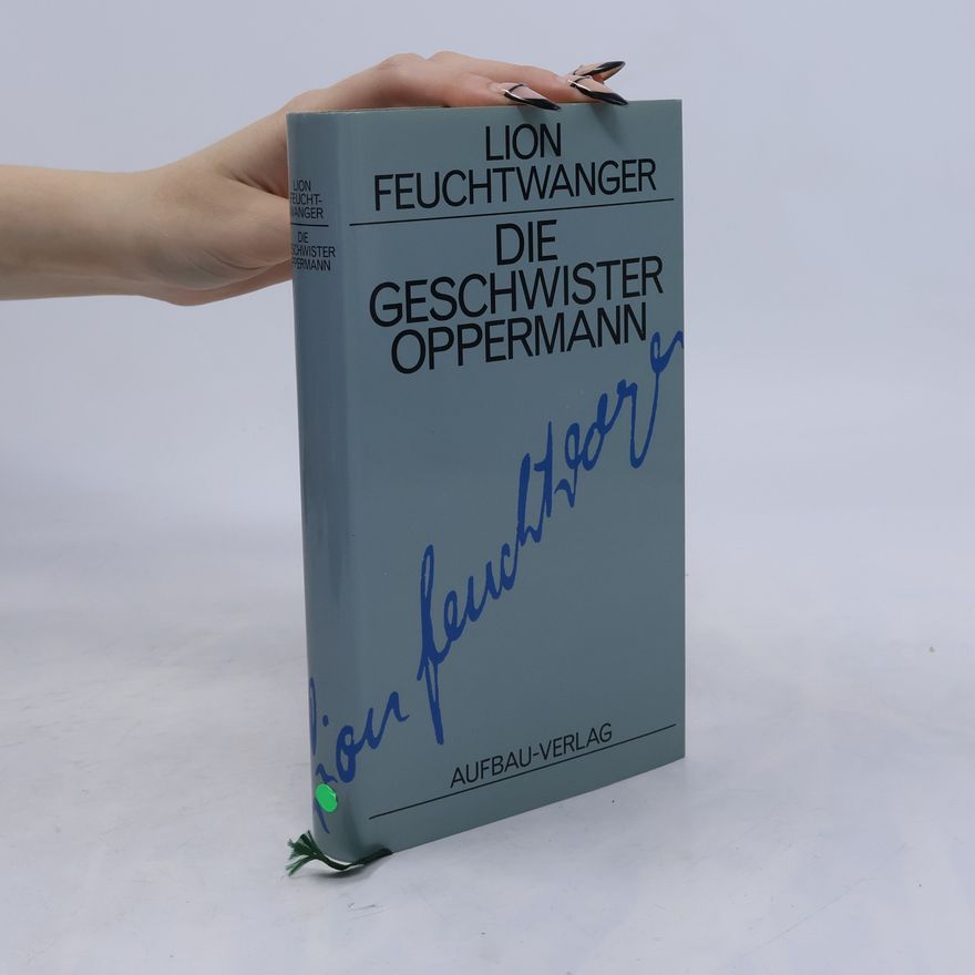 Lion Feuchtwanger Die Geschwister Oppermann