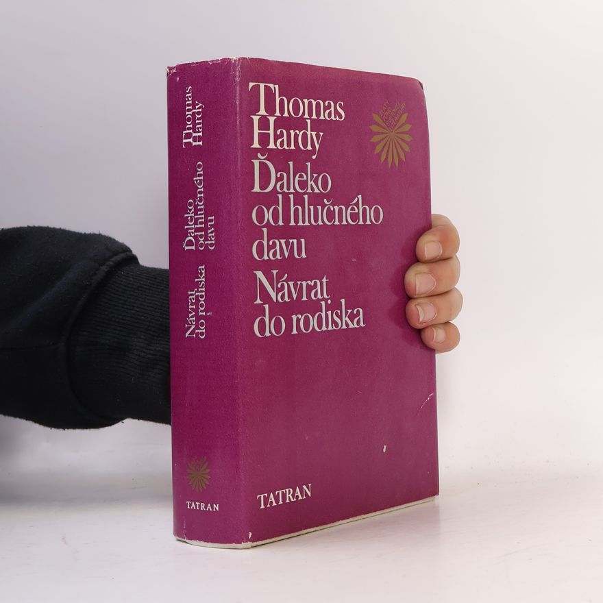Thomas Hardy Ďaleko od hlučného davu. Návrat do rodiska