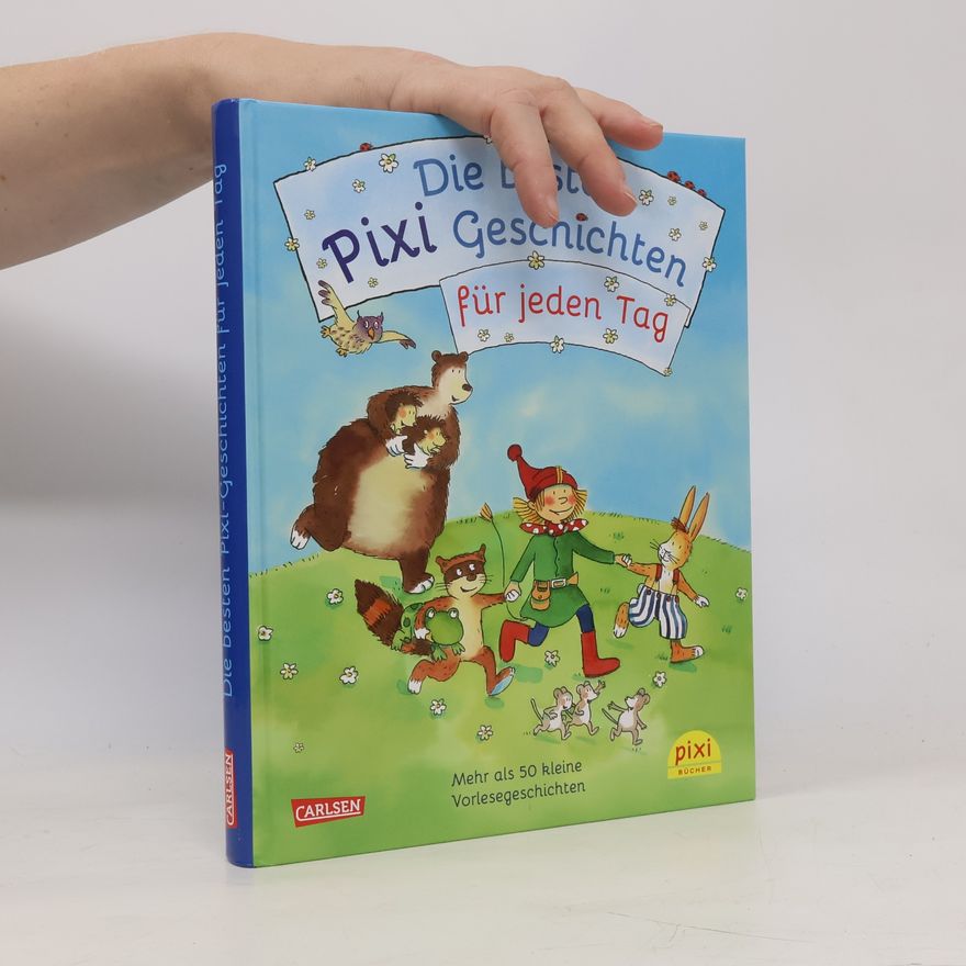 Rüdiger Paulsen Die besten Pixi-Geschichten für jeden Tag