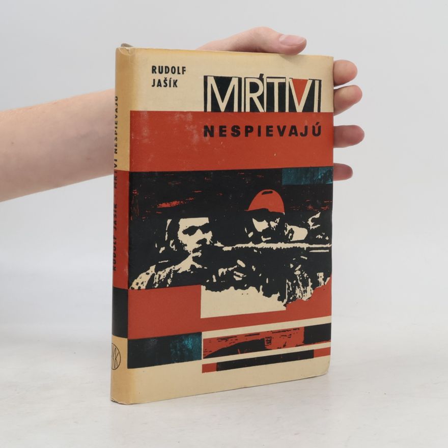 Rudolf Jašík Mŕtvi nespievajú