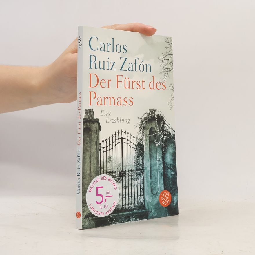 Carlos Ruiz Zafón Der Fürst des Parnass