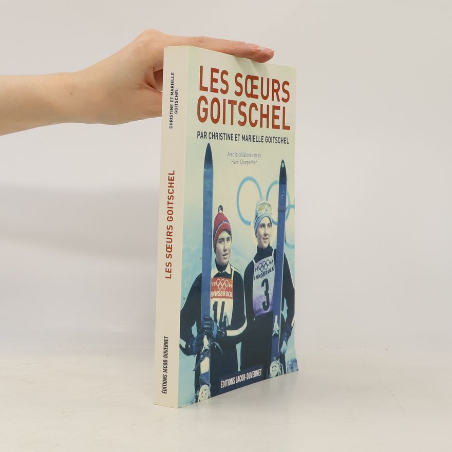 Goitschel, Marielle Les soeurs Goitschel: Les Etoiles des neiges