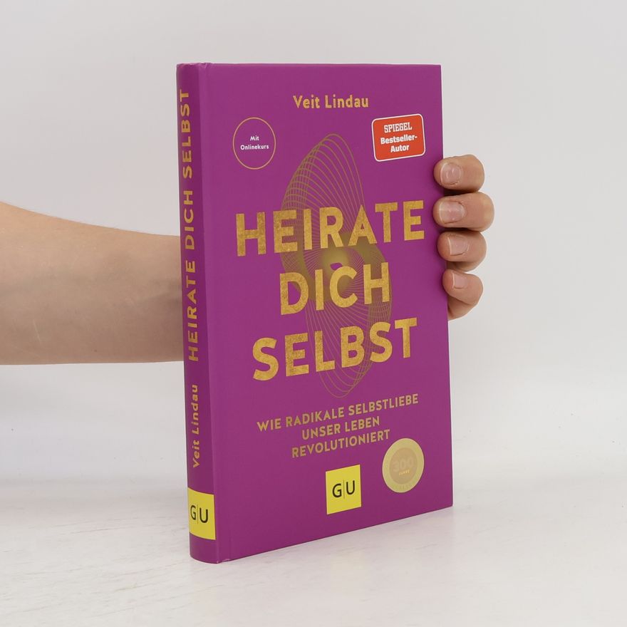 Veit Lindau Heirate dich selbst