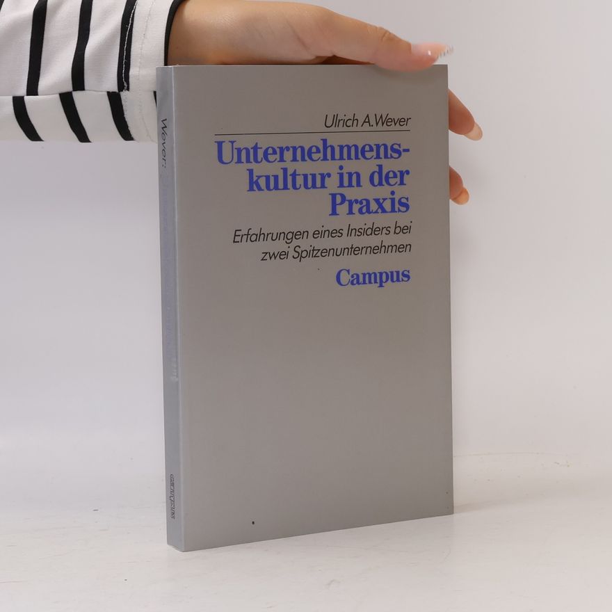 Ulrich A. Wever Unternehmenskultur in der Praxis