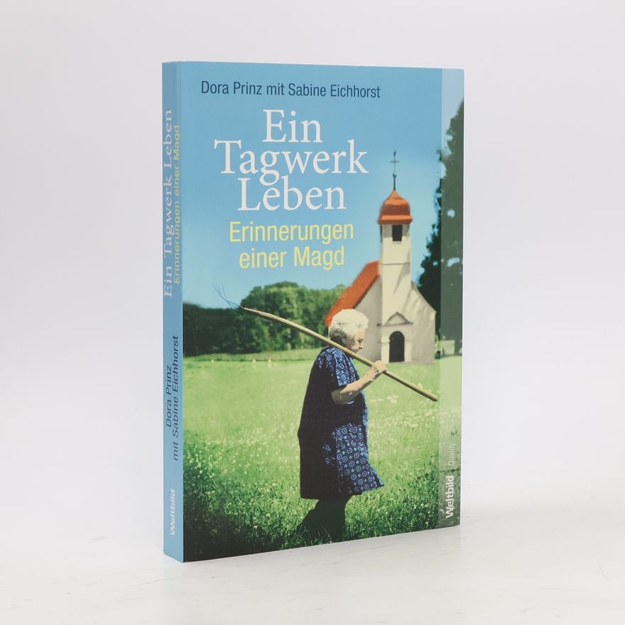 Dora Prinz Ein Tagwerk Leben