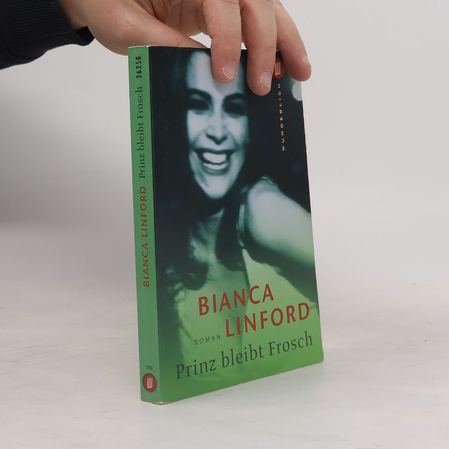 Bianca Linford Prinz bleibt Frosch. Roman