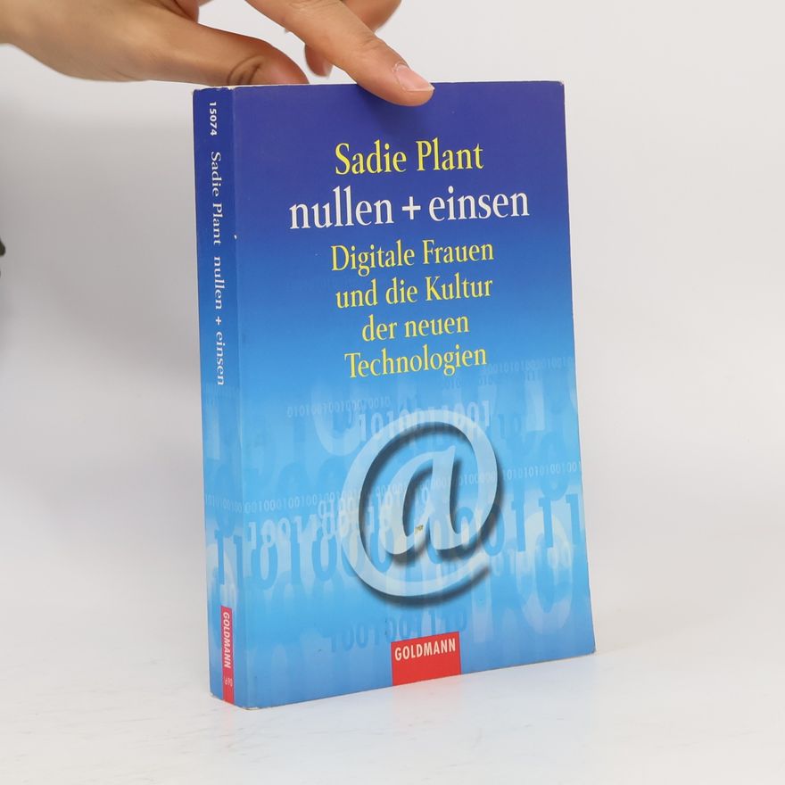 Sadie Plant Nullen + Einsen