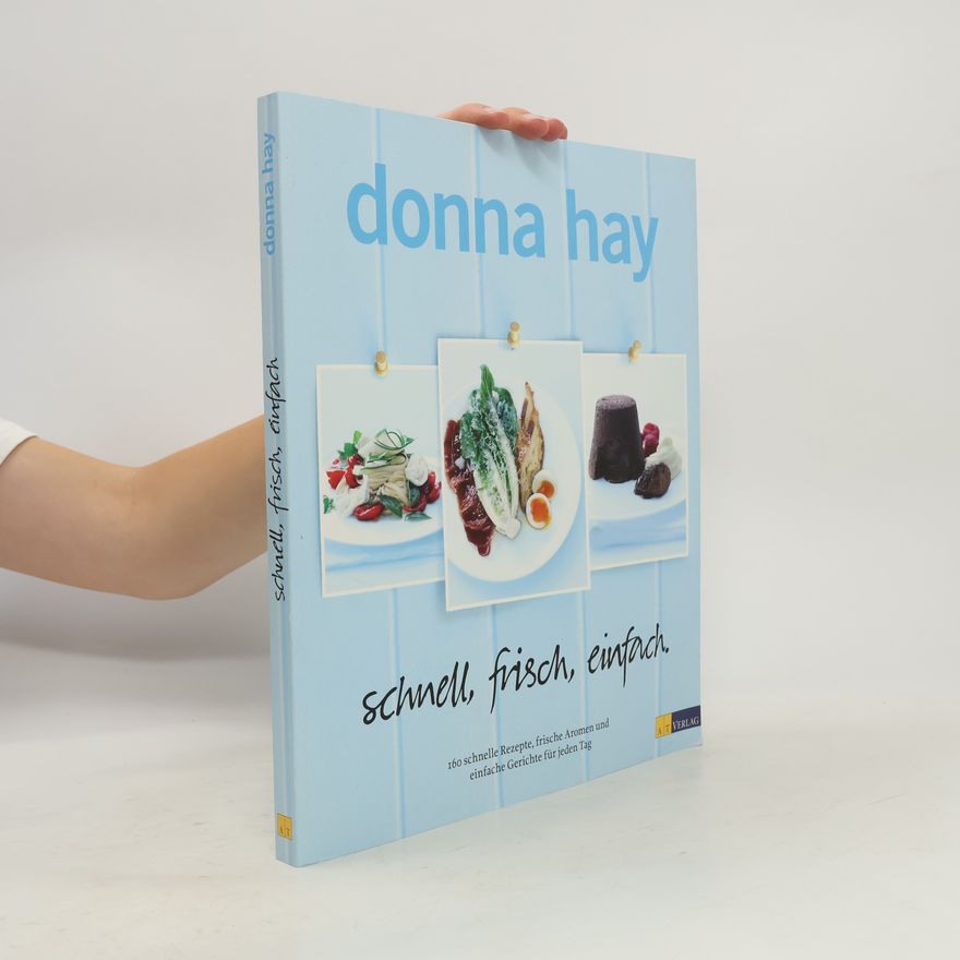 Donna Hay Schnell, frisch, einfach