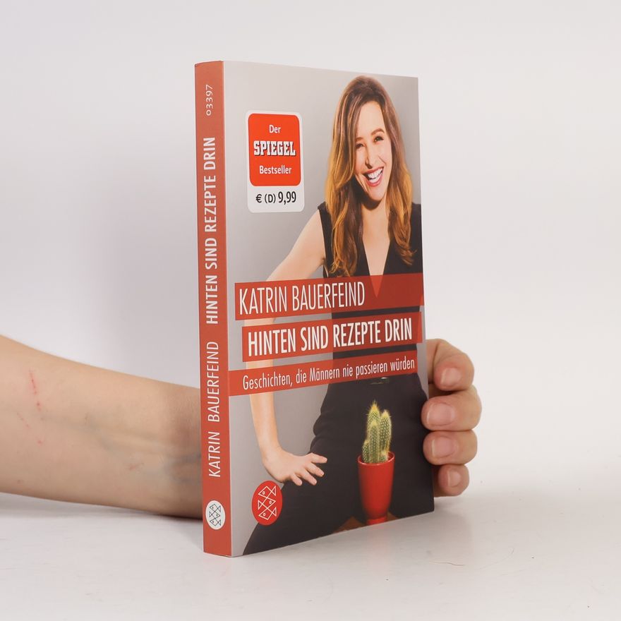 Katrin Bauerfeind Hinten sind Rezepte drin