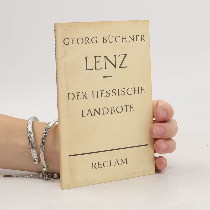 Georg Büchner Lenz. Der Hessische Landbote