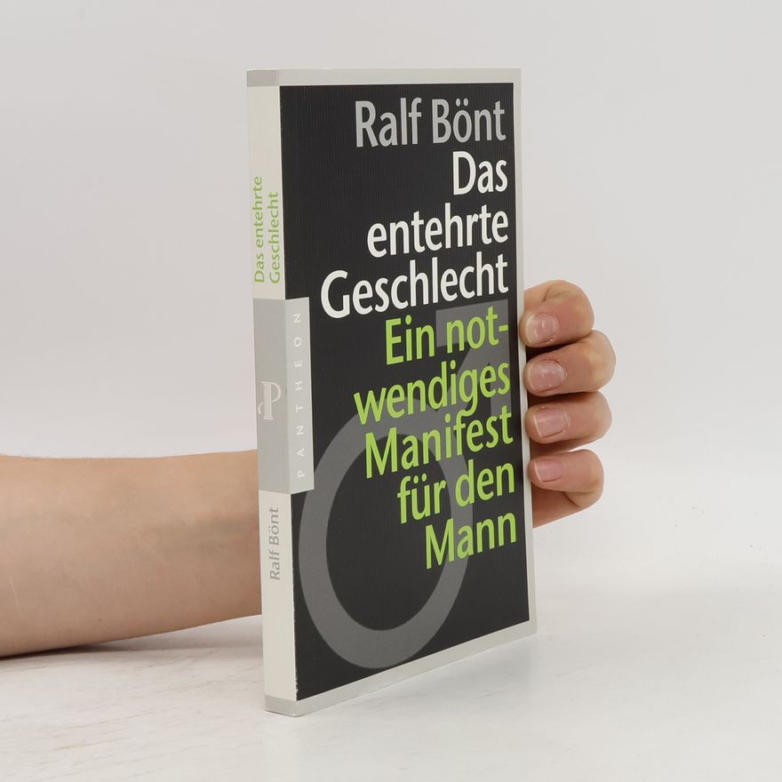 Ralf Bönt Das entehrte Geschlecht