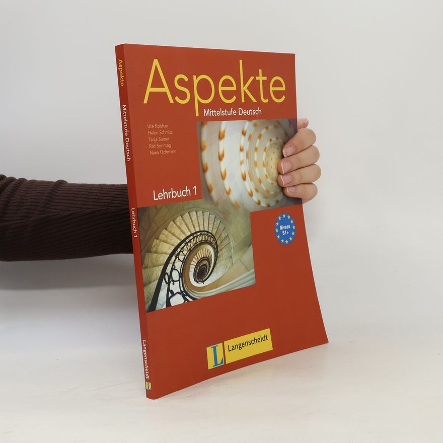Ute Koithan Aspekte : Mittelstufe Deutsch : [Niveau B1+]. Lehrbuch 1