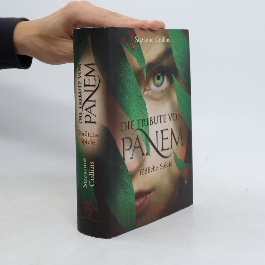 Suzanne Collins Die Tribute von Panem. Tödliche Spiele