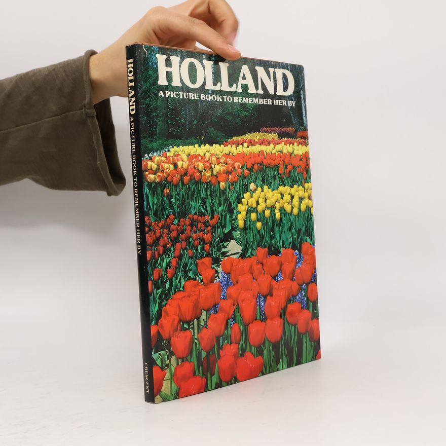 Various authors Holland. A Picture Book to Remember her by