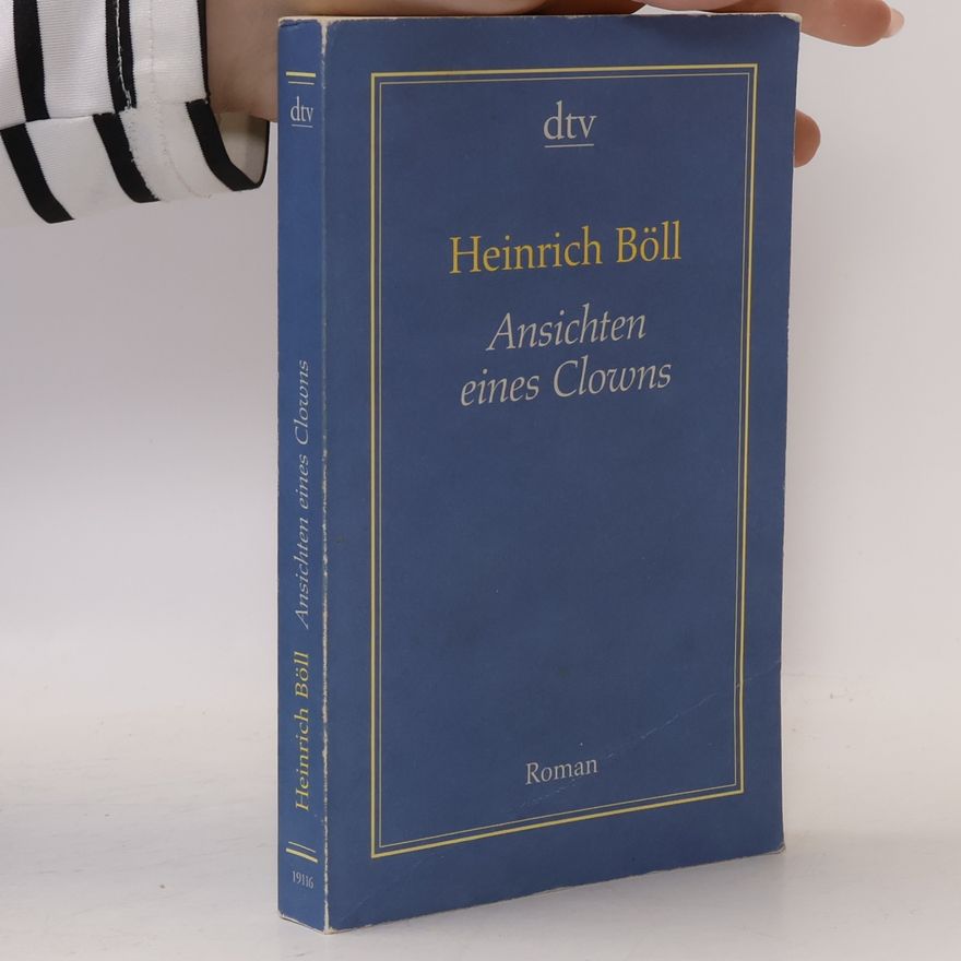 Heinrich Böll Ansichten eines Clowns