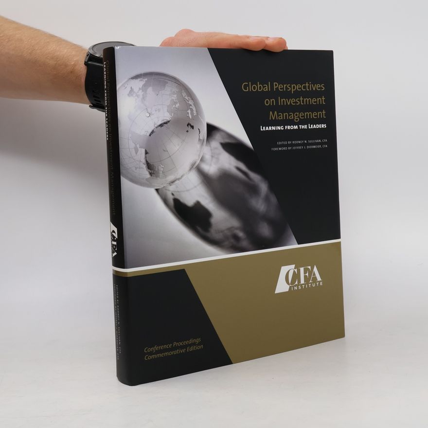 Rodney N. Sullivan Global Perspectives on Investment Management