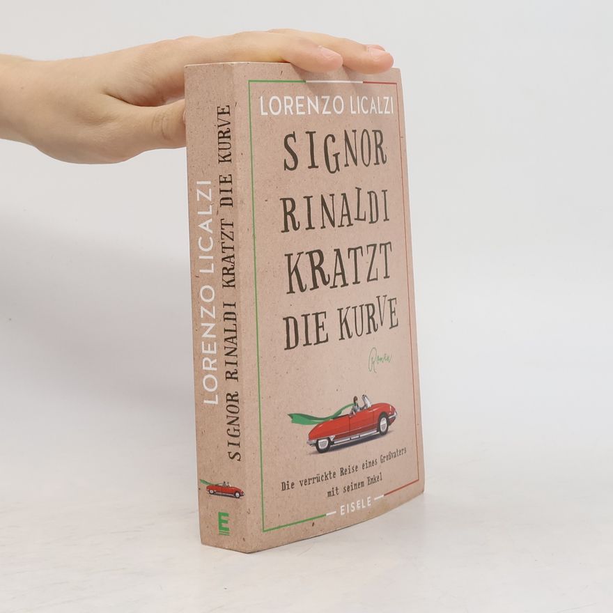 Lorenzo Licalzi Signor Rinaldi kratzt die Kurve