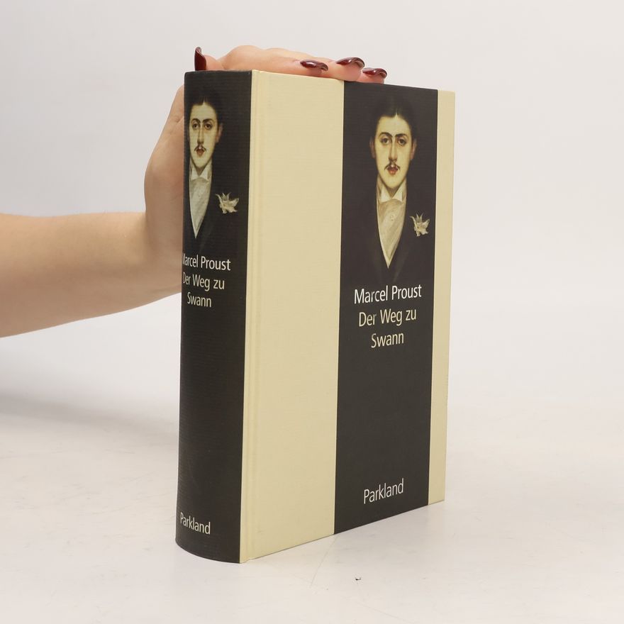 Marcel Proust Der Weg zu Swann