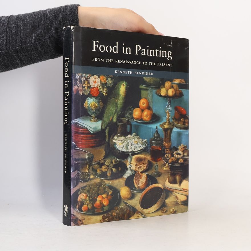 Kenneth Bendiner Food in Painting