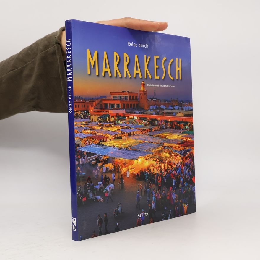 Hartmut Buchholz Reise durch Marrakesch