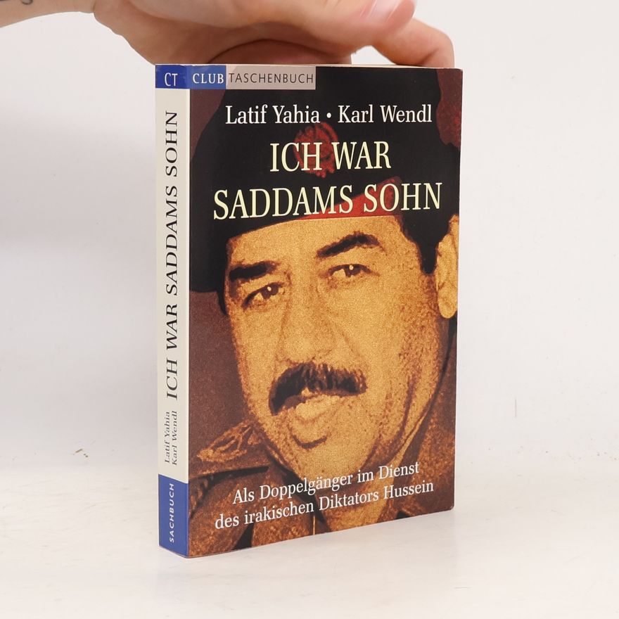 Laṭīf Yaḥyā Ich war Saddams Sohn