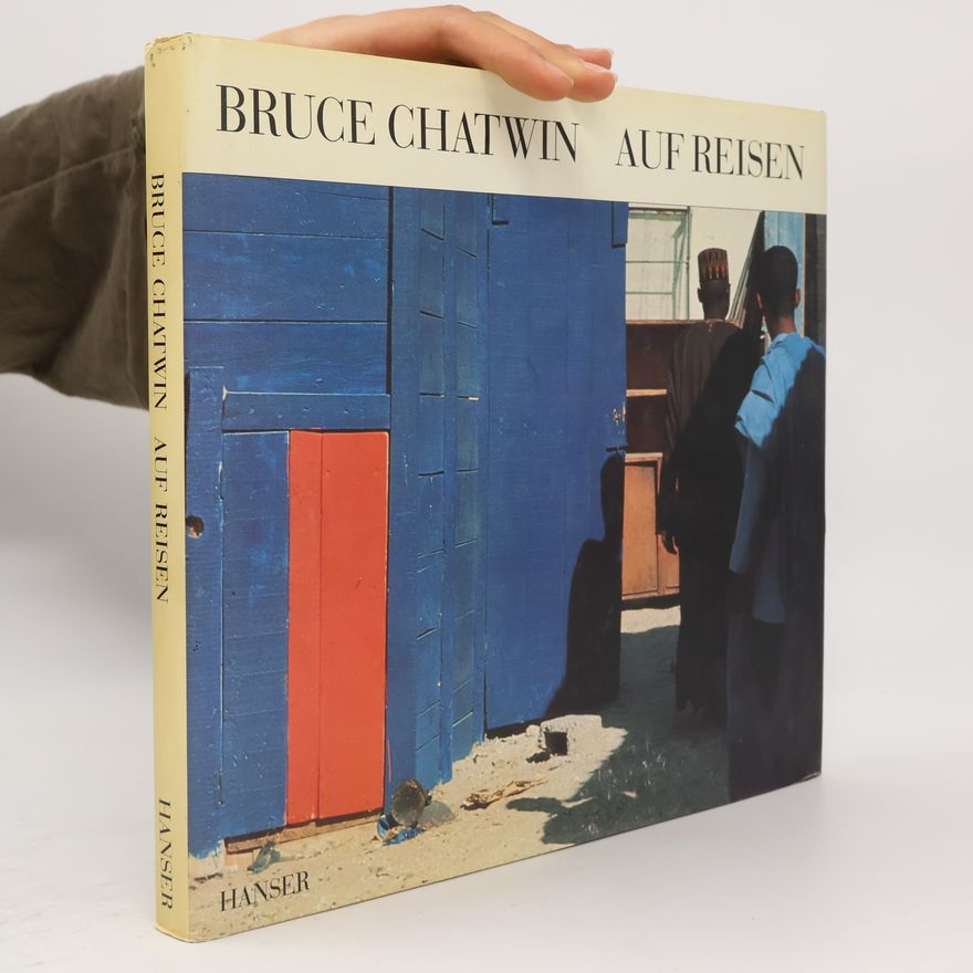 Bruce Chatwin Aufreisen