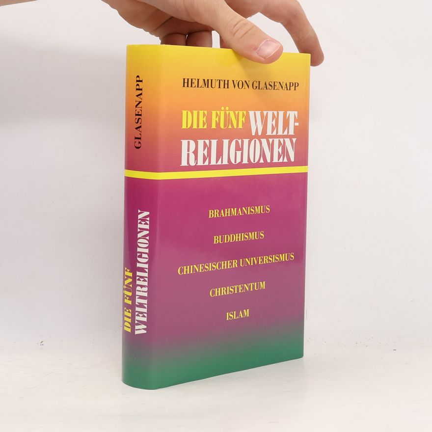 Helmuth von Glasenapp Die fünf Welt-Religionen