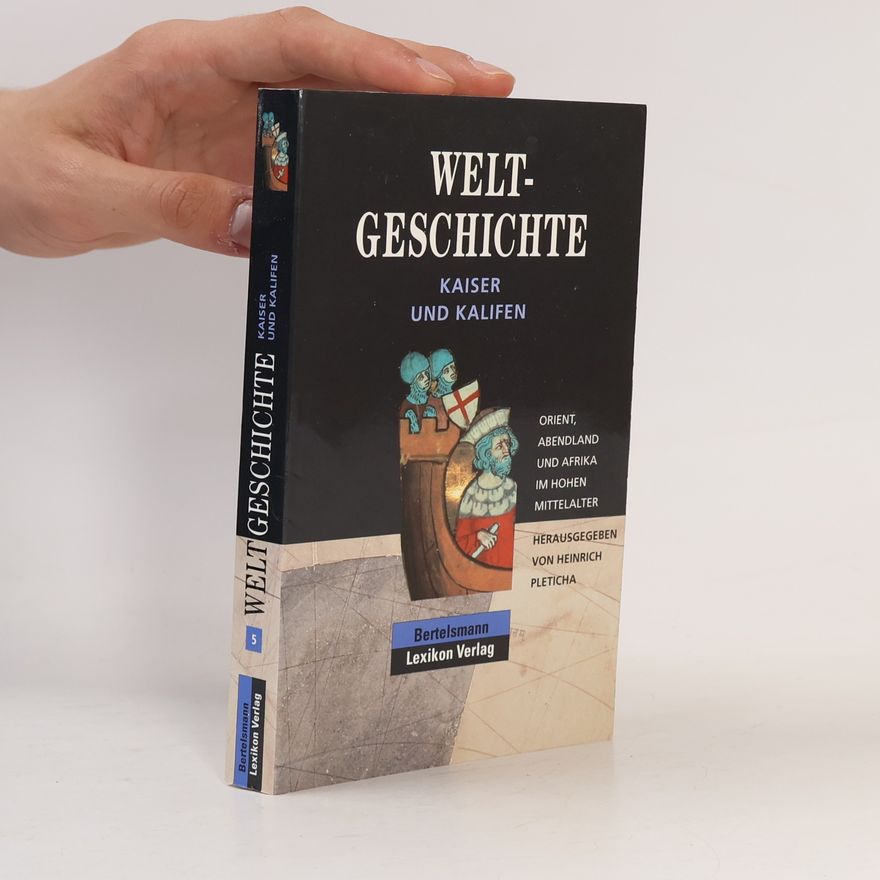 Autorenkollektiv Weltgeschichte. Kaiser und Kalifen