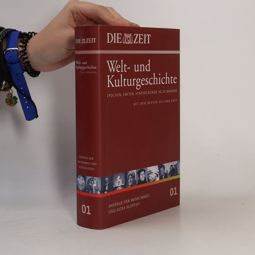 Andreas Sentker Die Zeit, Welt- und Kulturgeschichte 01: Anfänge der Menschheit und Altes Ägypten