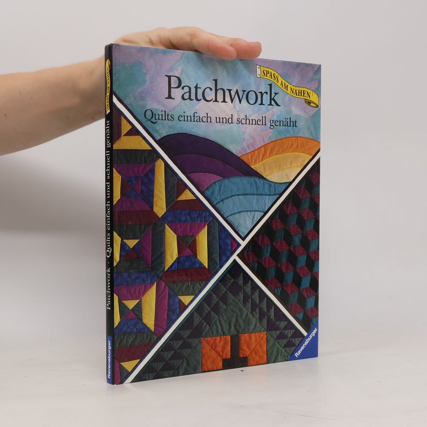 Bernadette Mayr Patchwork: Quilts einfach und schnell genäht