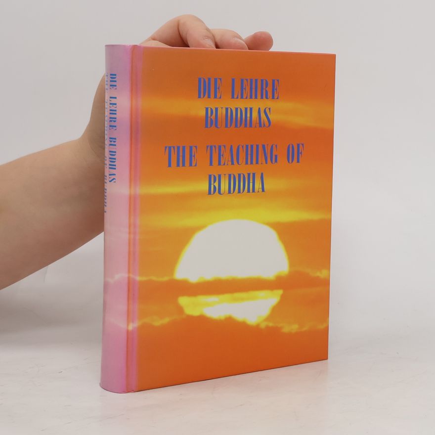 Various authors Die Lehre Buddhas. The Teaching of Buddha