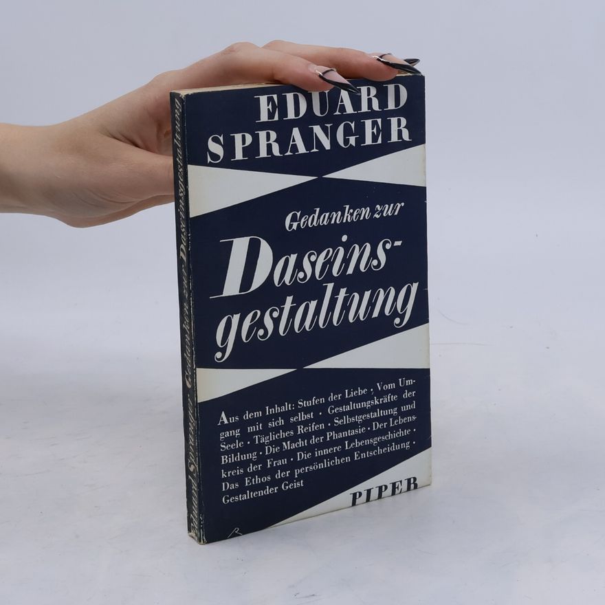 Eduard Spranger Gedanken zur Daseinsgestaltung