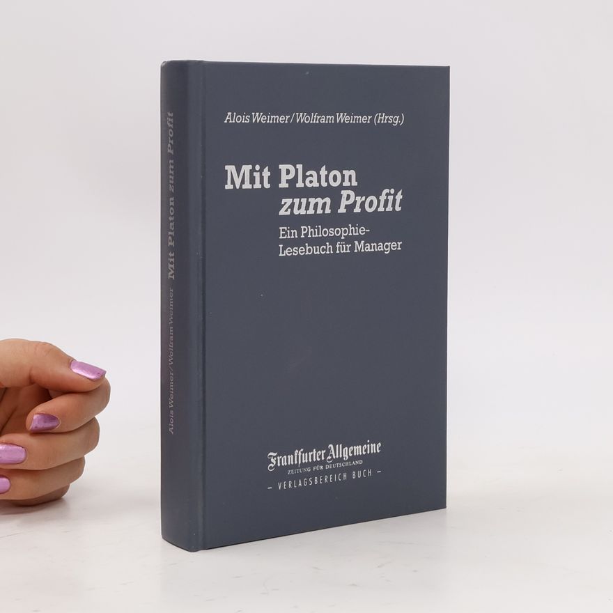 Alois Weimer Mit Platon zum Profit