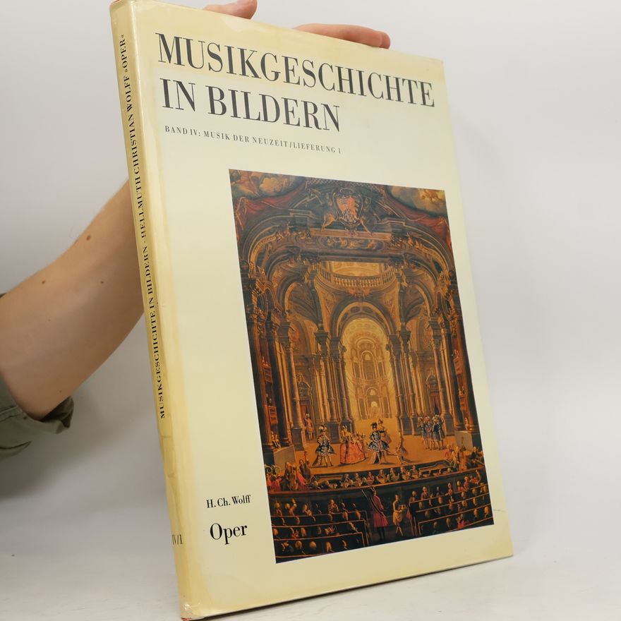 H. Ch. Wolff Musikgeschichte in Bildern: Oper