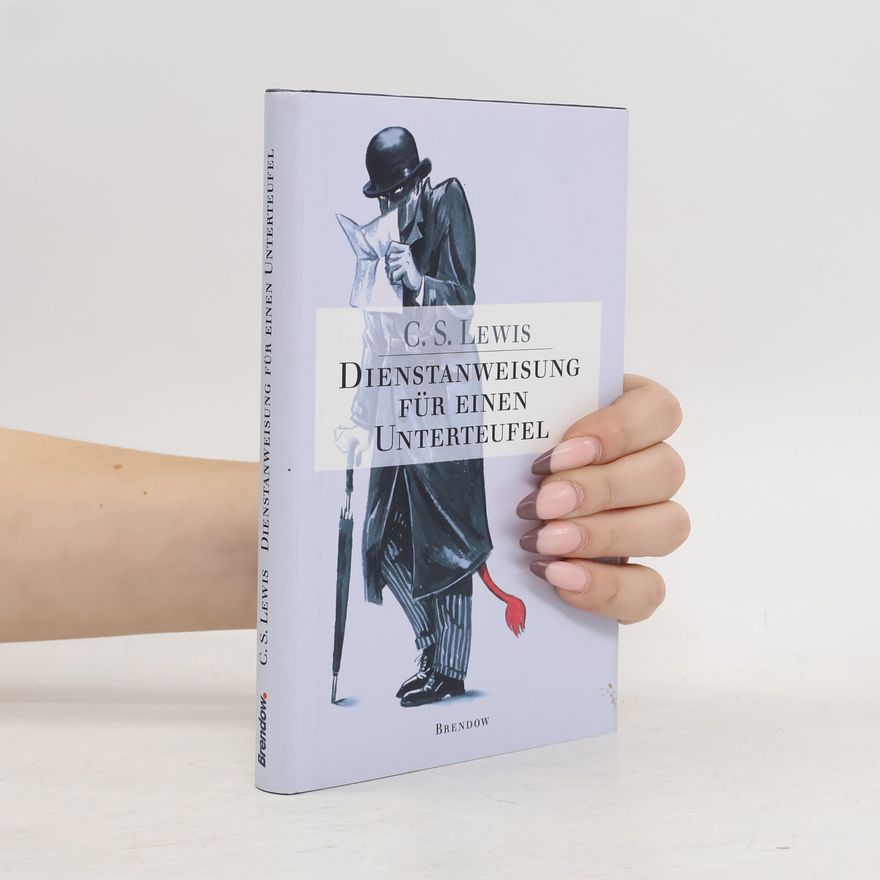 Clive Staples Lewis Edition C - C: Dienstanweisung für einen Unterteufel
