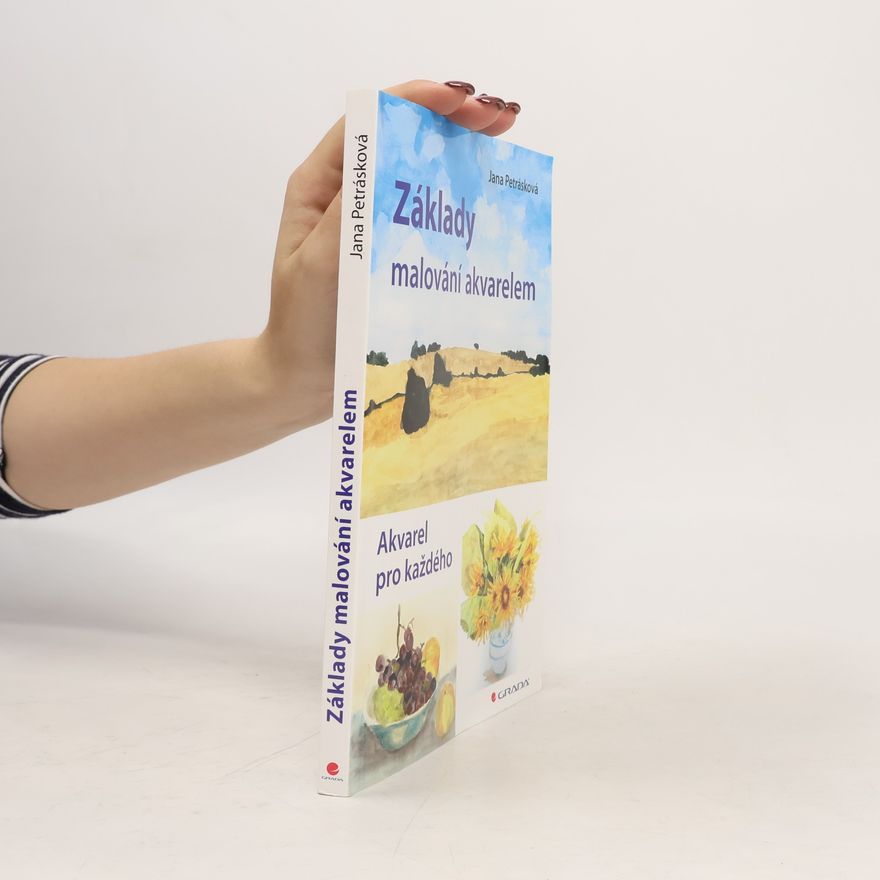 Jana Petrásková Základy malování akvarelem