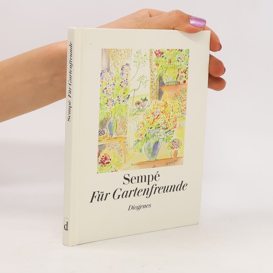 Jean-Jacques Sempé Sempé für Gartenfreunde