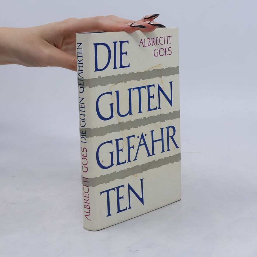 Albrecht Goes Die Guten Gefährten