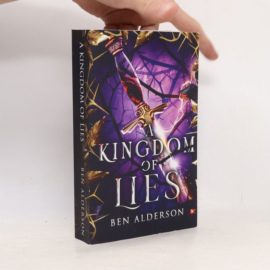 Ben Alderson A Kingdom of Lies