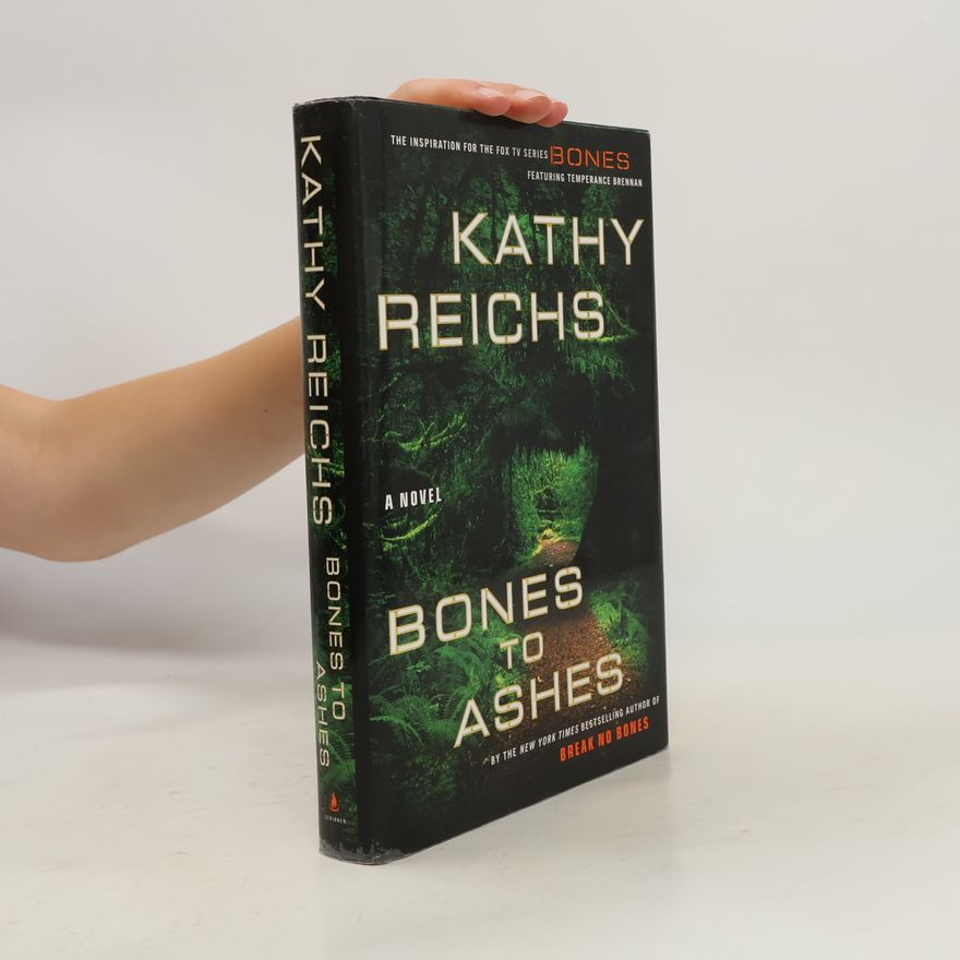 Kathy Reichs Bones to Ashes