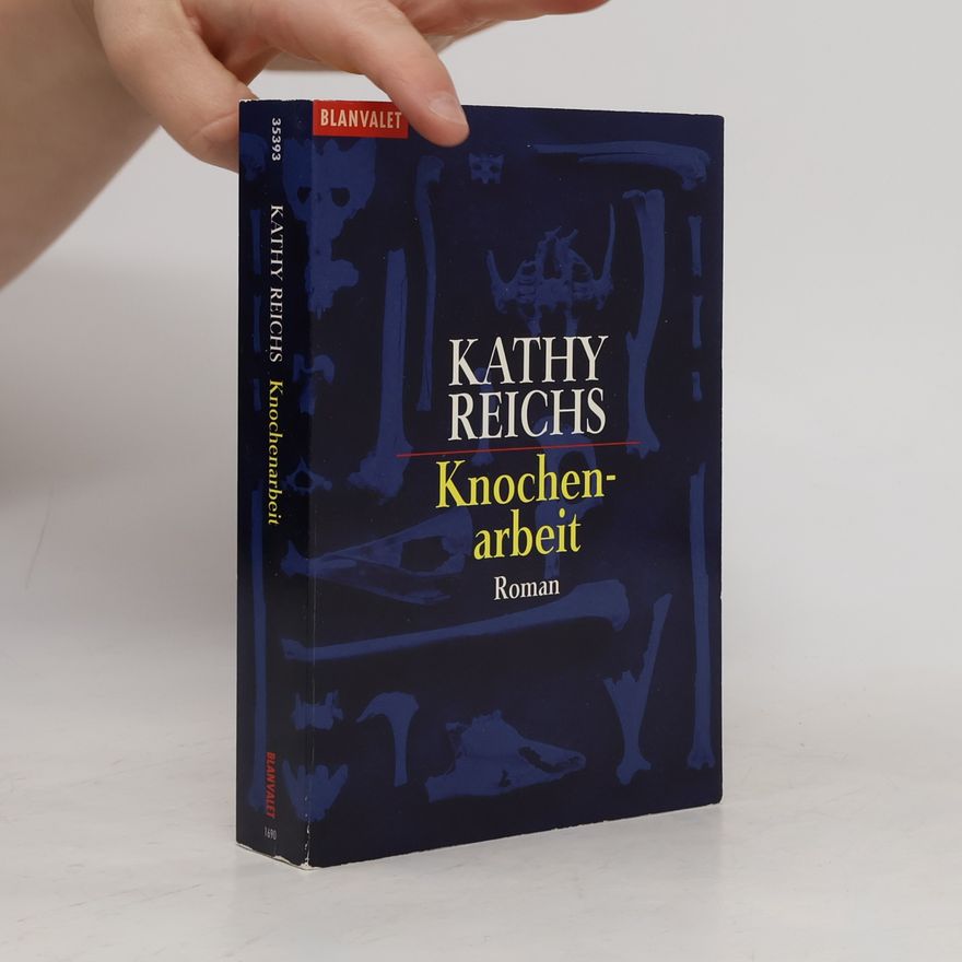 Kathy Reichs Knochenarbeit