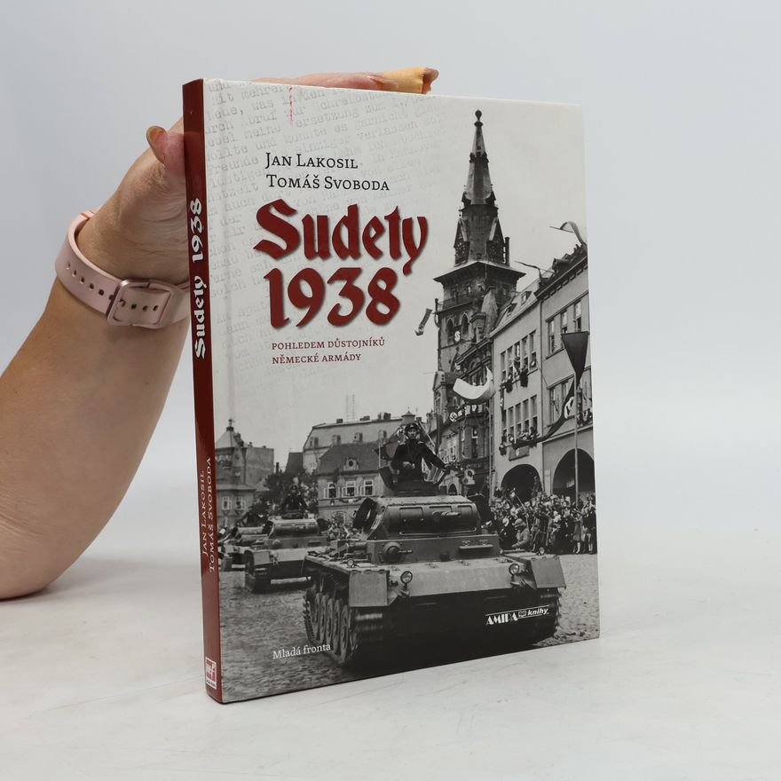 Tomáš Svoboda Sudety 1938 : pohledem důstojníků německé armády