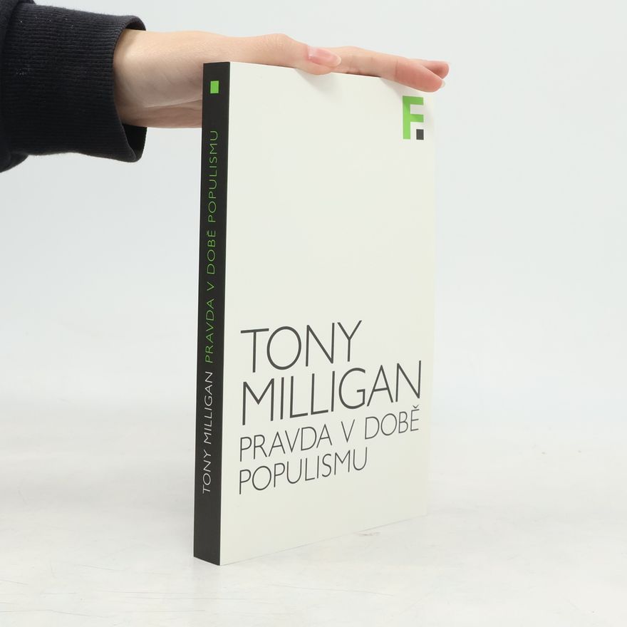 Tony Milligan Pravda v době populismu