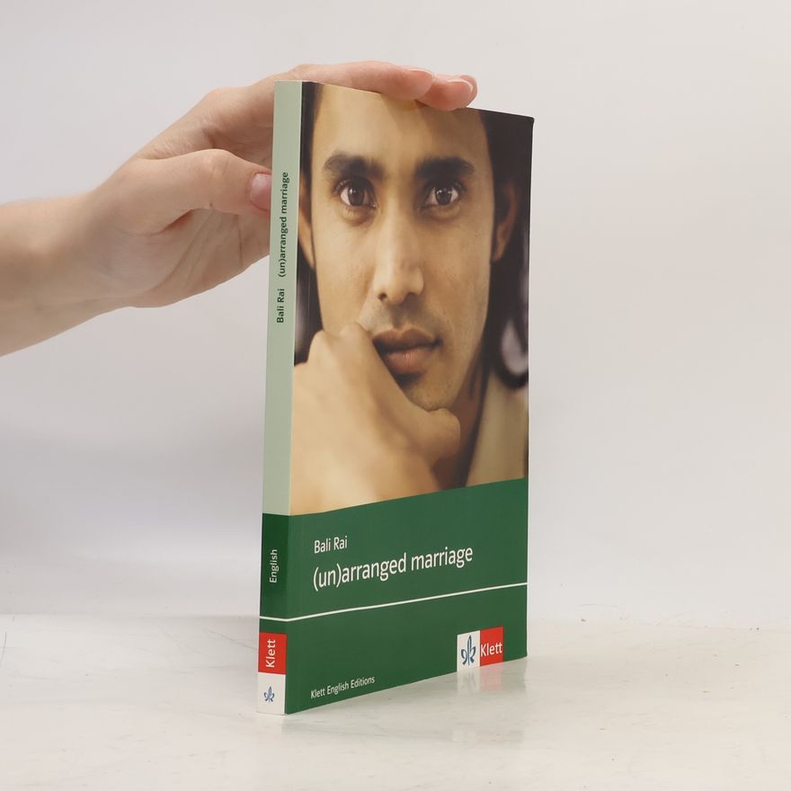 Bali Rai (Un)Arranged Marriage